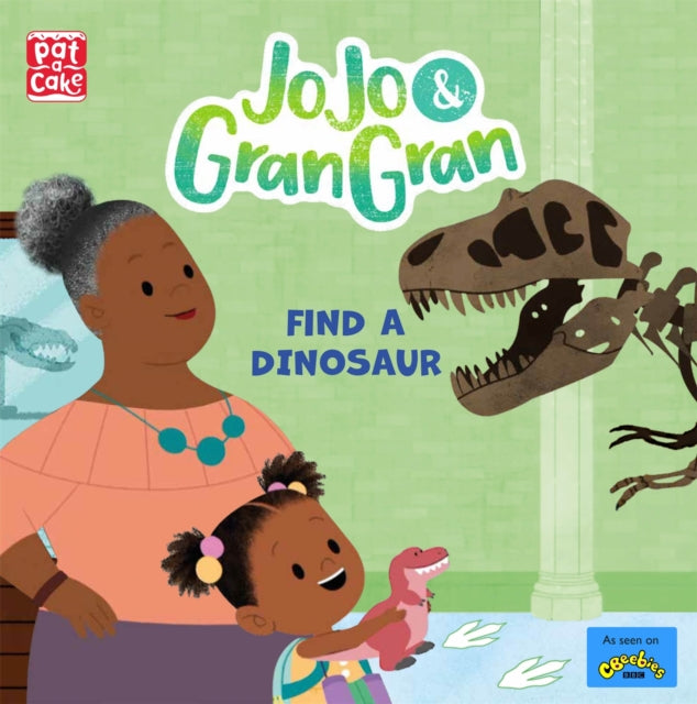 Book cover of: JoJo & Gran Gran: Find a Dinosaur. By: Pat-a-Cake