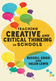 Book cover of: Teaching Creative and Critical Thinking in Schools. By: Russell Grigg