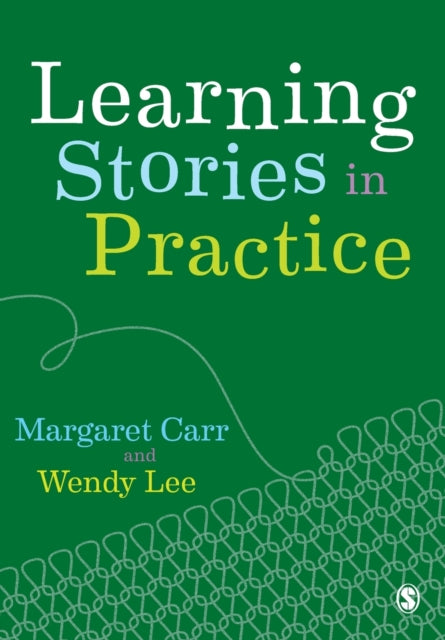 Book cover of: Learning Stories in Practice. By: Margaret Carr