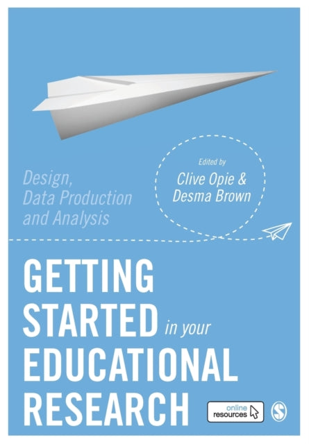 Book cover of: Getting Started in Your Educational Research. By: Clive Opie