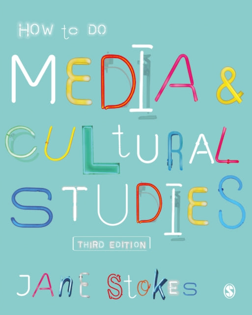 Book cover of: How to Do Media and Cultural Studies. By: Jane Stokes