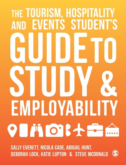 Book cover of: Tourism, Hospitality and Events Student's Guide to Study and Employability. By: Sally Everett