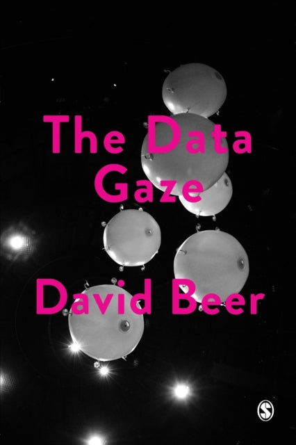 Book cover of: Data Gaze. By: David Beer