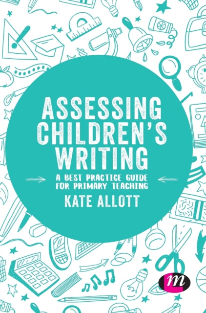 Book cover of: Assessing Children's Writing. By: Kate Allott
