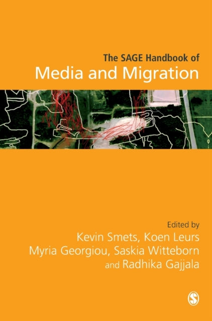 Book cover of: SAGE Handbook of Media and Migration. By: Kevin Smets