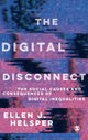 Book cover of: Digital Disconnect. By: Ellen Helsper