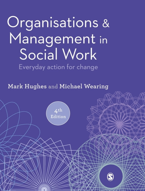 Book cover of: Organisations and Management in Social Work. By: Mark Hughes