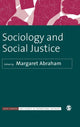 Book cover of: Sociology and Social Justice. By: Margaret Abraham