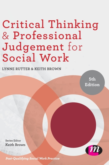 Book cover of: Critical Thinking and Professional Judgement for Social Work. By: Lynne Rutter