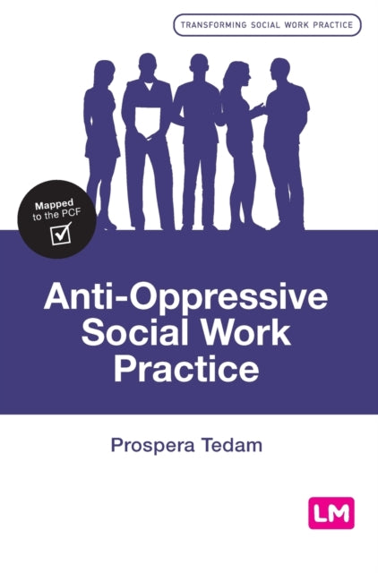 Book cover of: Anti-Oppressive Social Work Practice. By: Prospera Tedam