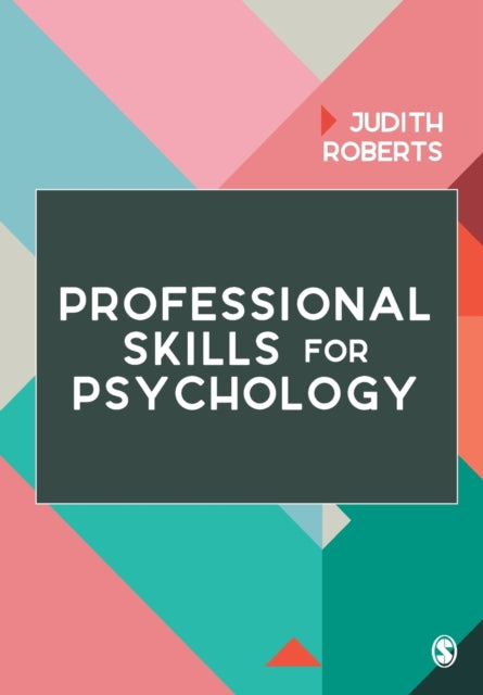Book cover of: Professional Skills for Psychology. By: Judith Roberts