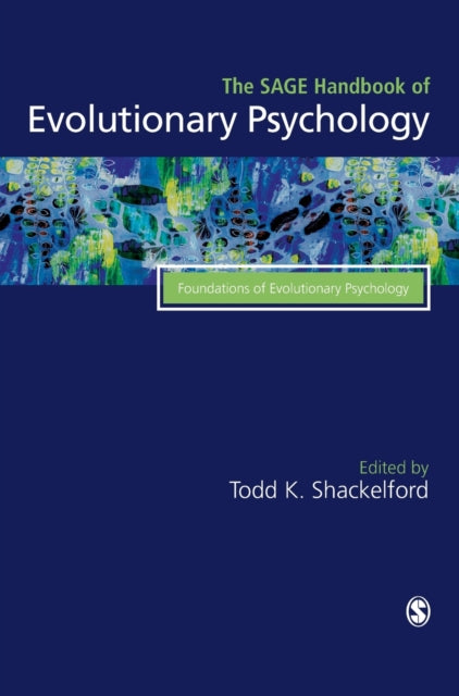 Book cover of: SAGE Handbook of Evolutionary Psychology. By: Todd K. Shackelford
