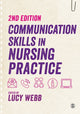 Book cover of: Communication Skills in Nursing Practice. By: Lucy Webb