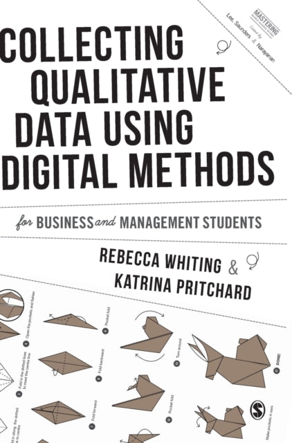 Book cover of: Collecting Qualitative Data Using Digital Methods. By: Rebecca Whiting
