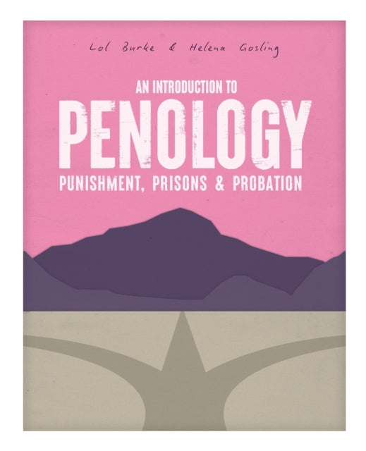 Book cover of: Introduction to Penology: Punishment, Prisons and Probation. By: Lawrence Burke