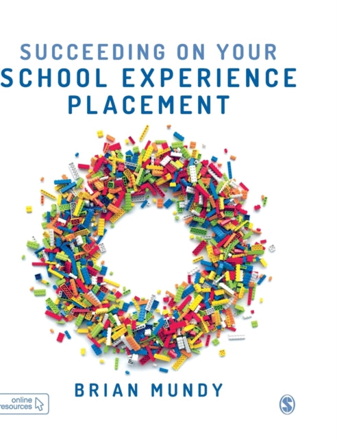Book cover of: Succeeding on your School Experience Placement. By: Brian Mundy