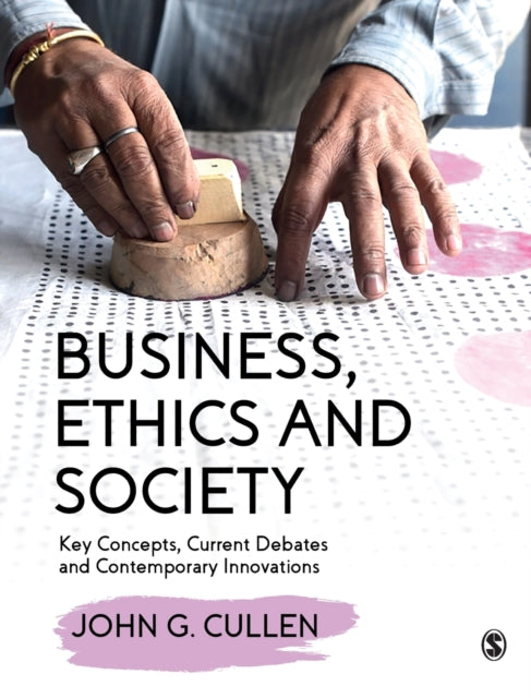 Book cover of: Business, Ethics and Society. By: John G. Cullen
