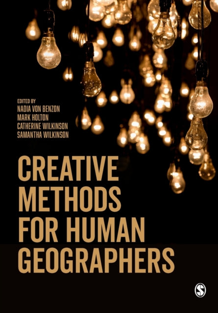 Book cover of: Creative Methods for Human Geographers. By: Nadia von Benzon