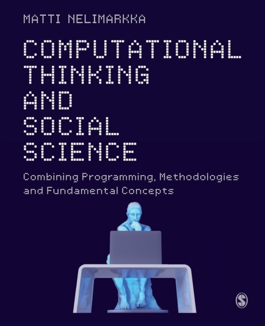 Book cover of: Computational Thinking and Social Science. By: Matti Nelimarkka