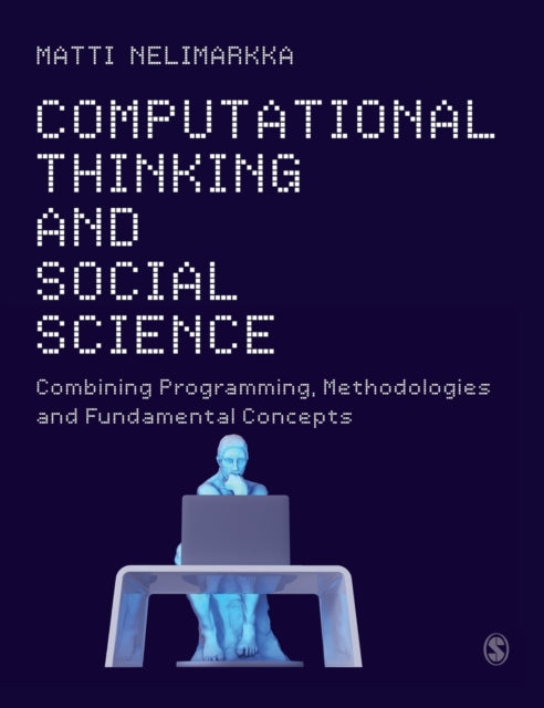 Book cover of: Computational Thinking and Social Science. By: Matti Nelimarkka