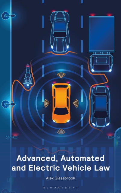 Book cover of: Advanced, Automated and Electric Vehicle Law. By: Alexander Glassbrook