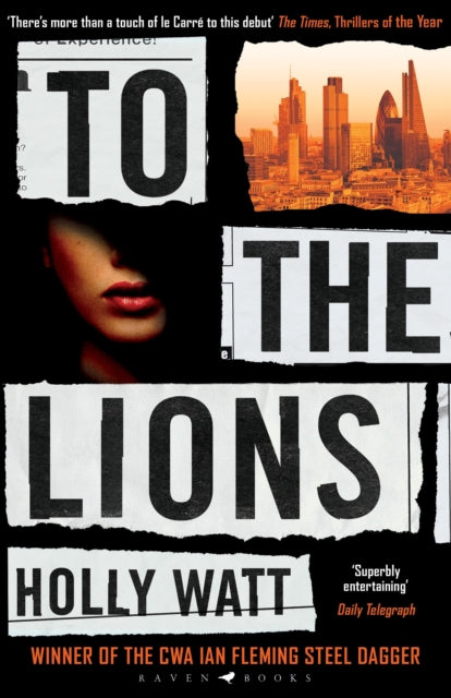 Book cover of: To The Lions. By: Holly Watt