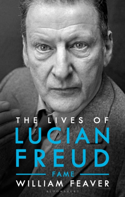 Book cover of: Lives of Lucian Freud: FAME 1968 - 2011. By: William Feaver