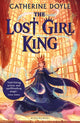 Book cover of: Lost Girl King. By: Catherine Doyle