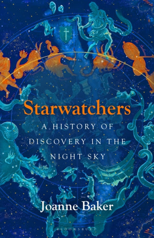 Starwatchers, A History of Discovery in the Night Sky