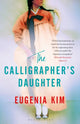 Book cover of: Calligrapher's Daughter. By: Eugenia Kim