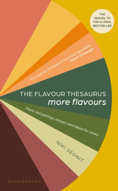 The Flavour Thesaurus: More Flavours, Plant-led Pairings, Recipes and Ideas for Cooks 9781526608987 Niki Segnit