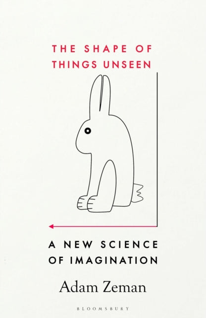 Shape of Things Unseen, A New Science of Imagination 9781526609731 Adam Zeman