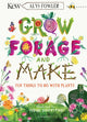 KEW: Grow, Forage and Make, Fun things to do with plants 9781526619105 Alys Fowler