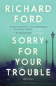 Book cover of: Sorry For Your Trouble