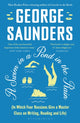 Swim in a Pond in the Rain, From the Man Booker Prize-winning, New York Times-bestselling author of Lincoln in the Bardo 9781526624246 George Saunders