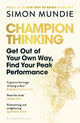 Champion Thinking, Get Out of Your Own Way, Find Your Peak Performance 9781526626486 Simon Mundie