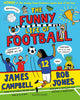 Funny Life of Football - WINNER of The Sunday Times Children’s Sports Book of the Year 2023 9781526627995 James Campbell
