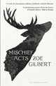 Mischief Acts, 'Joyous' THE TIMES, Best summer reads 2022 9781526628794 Zoe Gilbert