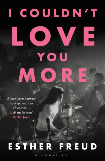 I Couldn't Love You More 9781526629920 Esther Freud