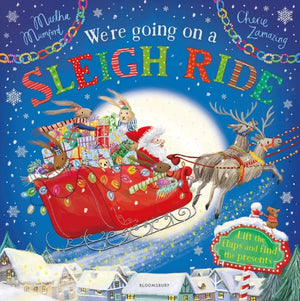 We're Going on a Sleigh Ride, A Lift-the-Flap Adventure