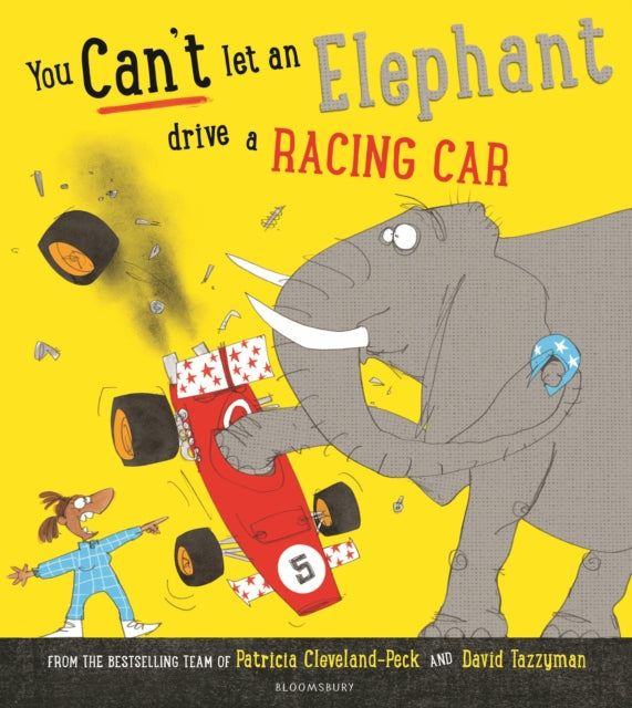 You Can't Let an Elephant Drive a Racing Car 9781526635402 Patricia Cleveland-Peck