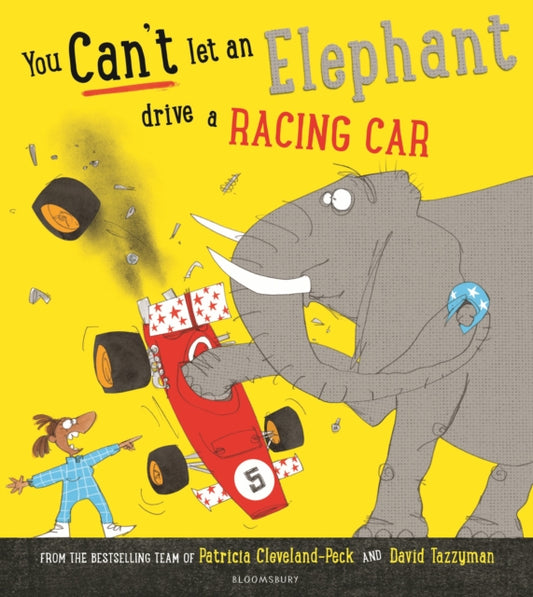 You Can't Let an Elephant Drive a Racing Car 9781526635402 Patricia Cleveland-Peck