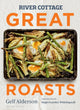 River Cottage Great Roasts 9781526639134 Gelf Alderson