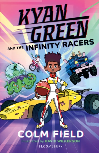 Book cover of: Kyan Green and the Infinity Racers. By: Colm Field