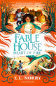 Fablehouse: Heart of Fire 9781526649560 Emma Norry