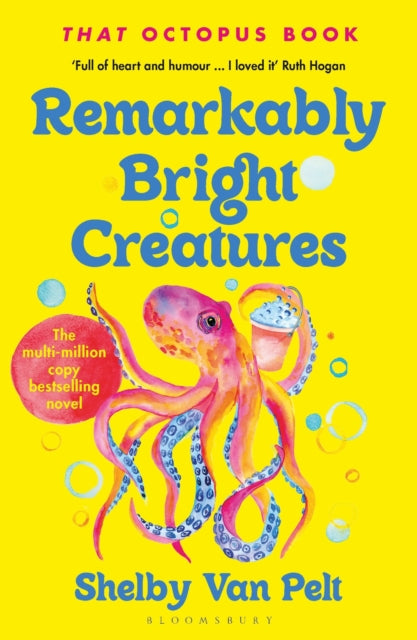 Remarkably Bright Creatures, Curl up with 'that octopus book' everyone is talking about 9781526649676 Shelby Van Pelt