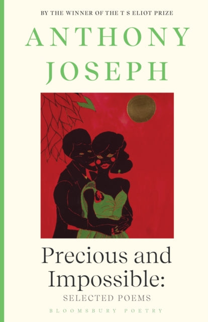 Book cover of: Precious & Impossible: Selected Poems. By: Anthony Joseph