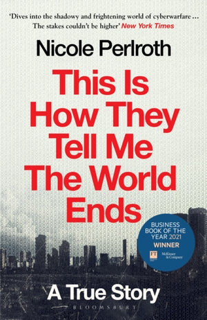 This Is How They Tell Me the World Ends, A True Story