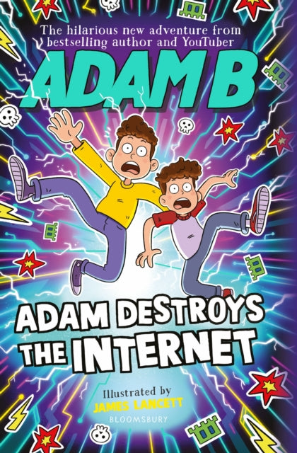 Book cover of: Adam Destroys the Internet. By: Adam Beales