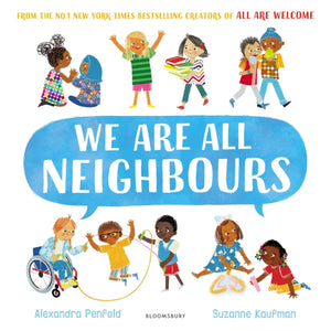 We Are All Neighbours, From the creators of All Are Welcome